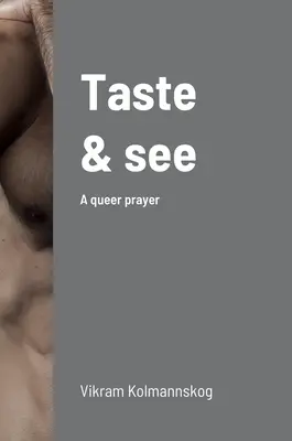 Smakuj i patrz: Modlitwa queer - Taste and see: A queer prayer