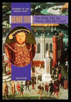 Henryk VIII: Król, jego sześć żon i jego dwór - Henry VIII: The King, His Six Wives, and His Court