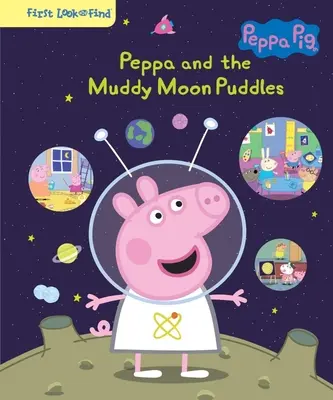 Świnka Peppa i błotniste kałuże: Pierwsze spojrzenie i znalezisko - Peppa Pig Peppa and the Muddy Moon Puddles: First Look and Find