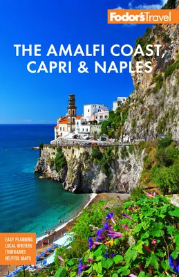 Fodor's Wybrzeże Amalfi, Capri i Neapol - Fodor's the Amalfi Coast, Capri & Naples