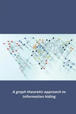 Teoria grafów w podejściu do ukrywania informacji - A graph theoretic approach to Information hiding