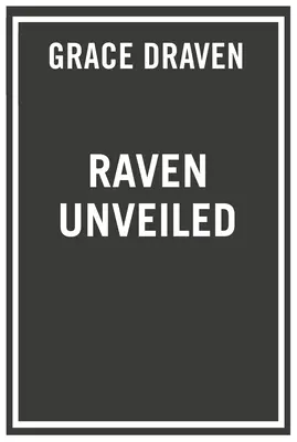 Raven Unveiled