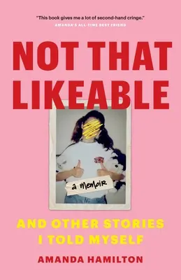 Not That Likeable: I inne historie, które sobie opowiadałem - Not That Likeable: And Other Stories I Told Myself