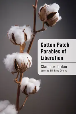 Bawełniane przypowieści o wyzwoleniu - Cotton Patch Parables of Liberation