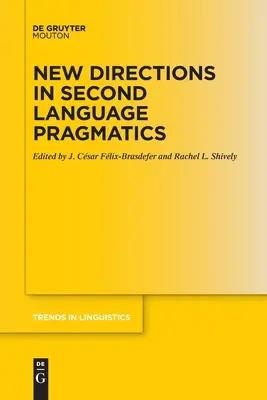 Nowe kierunki w pragmatyce drugiego języka - New Directions in Second Language Pragmatics