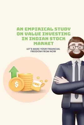 Badanie empiryczne dotyczące inwestowania w wartość na indyjskim rynku akcji - An empirical study on value investing in indian stock market