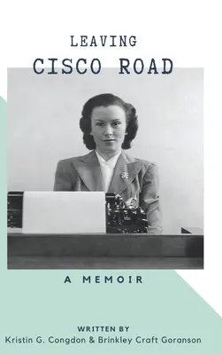 Leaving Cisco Road: Pamiętnik - Leaving Cisco Road: A Memoir