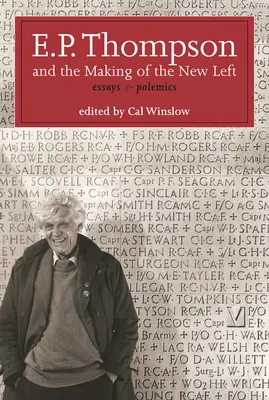 E.P. Thompson i tworzenie nowej lewicy: eseje i polemiki - E.P. Thompson and the Making of the New Left: Essays and Polemics