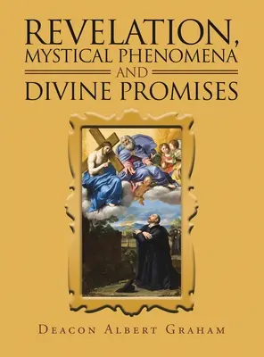 Objawienie, zjawiska mistyczne i boskie obietnice - Revelation, Mystical Phenomena and Divine Promises