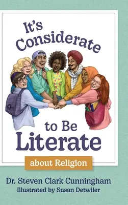 Rozważnie być literatem o religii: Poezja i proza o religii, konflikcie i pokoju w naszym świecie - It's Considerate to be Literate about Religion: Poetry and Prose about Religion, Conflict, and Peace in Our World