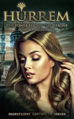 Hurrem: Władza za tronem - Hurrem: The Power Behind the Throne