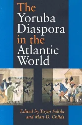 Diaspora Joruba w świecie atlantyckim - The Yoruba Diaspora in the Atlantic World