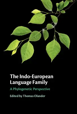 Rodzina języków indoeuropejskich: Perspektywa filogenetyczna - The Indo-European Language Family: A Phylogenetic Perspective