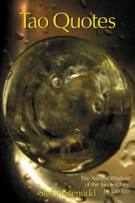 Cytaty Tao: Starożytna mądrość Tao Te Ching autorstwa Lao Tzu - Tao Quotes: The Ancient Wisdom of the Tao Te Ching by Lao Tzu