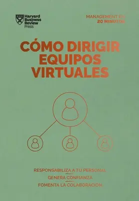 Cmo Dirigir Equipos Virtuales (Leading Virtual Teams Spanish Edition)