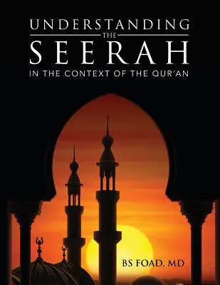 Zrozumieć Seerah: w kontekście Koranu - Understanding the Seerah: In the context of the Qur'an