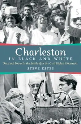 Charleston w czerni i bieli: Rasa i władza na Południu po ruchu na rzecz praw obywatelskich - Charleston in Black and White: Race and Power in the South after the Civil Rights Movement