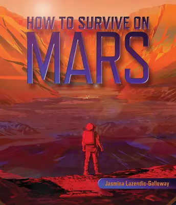 Jak przetrwać na Marsie - How to Survive on Mars