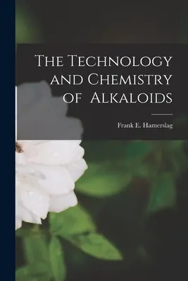 Technologia i chemia alkaloidów - The Technology and Chemistry of Alkaloids