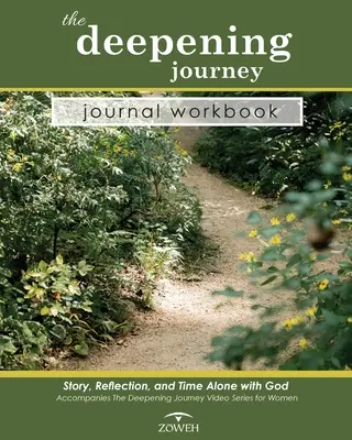 The Deepening Journey Journal Workbook: Opowieść, refleksja i czas sam na sam z Bogiem - The Deepening Journey Journal Workbook: Story, Reflection and Time Alone with God