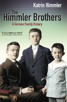 Bracia Himmler - The Himmler Brothers