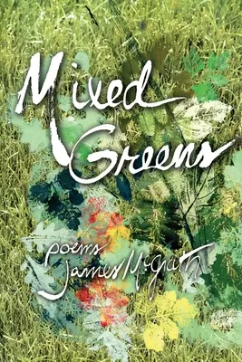 Mixed Greens: Wiersze z ogrodu zimowego - Mixed Greens: Poems from the Winter Garden