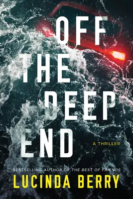 Off the Deep End: Thriller - Off the Deep End: A Thriller