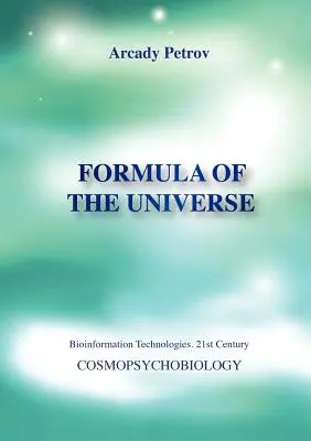 Formuła Wszechświata (Kosmopsychobiologia) - Formula of the Universe (Cosmopsychobiology)