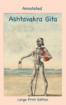Asztawakra Gita z przypisami (wydanie z dużym drukiem) - Annotated Ashtavakra Gita (Large Print Edition)