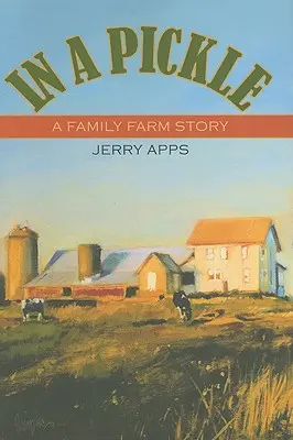 In a Pickle: Historia rodzinnej farmy - In a Pickle: A Family Farm Story