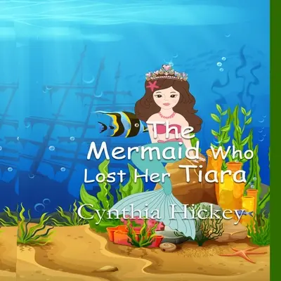 Syrenka, która zgubiła tiarę - The Mermaid Who Lost Her Tiara