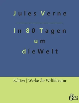 Dookoła świata w 80 dni: zakład Phileasa Fogga - In 80 Tagen um die Welt: Die Wette des Phileas Fogg