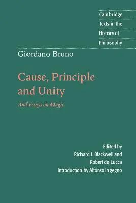 Giordano Bruno: Przyczyna, zasada i jedność: I eseje o magii - Giordano Bruno: Cause, Principle and Unity: And Essays on Magic