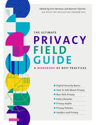 The Ultimate Privacy Field Guide: Podręcznik najlepszych praktyk - The Ultimate Privacy Field Guide: A Workbook of Best Practices