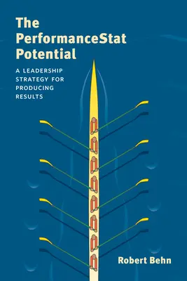 Potencjał Performancestat: Strategia przywództwa dla osiągania wyników - The Performancestat Potential: A Leadership Strategy for Producing Results