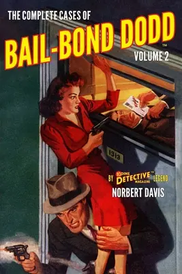 Kompletne przypadki Bail-Bond Dodd, tom 2 - The Complete Cases of Bail-Bond Dodd, Volume 2