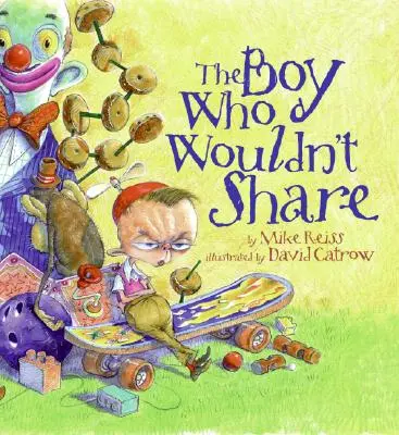 Chłopiec, który nie chciał się dzielić - The Boy Who Wouldn't Share