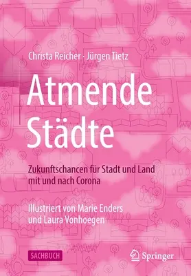 Atmende Stdte: Zukunftschancen Fr Stadt Und Land Mit Und Nach Corona