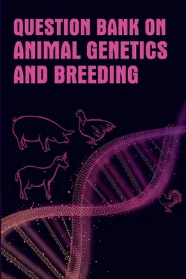 Bank pytań dotyczących genetyki i hodowli zwierząt - Question Bank On Animal Genetics And Breeding