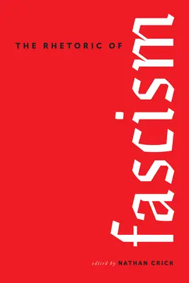 Retoryka faszyzmu - The Rhetoric of Fascism