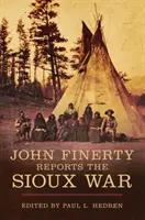 John Finerty relacjonuje wojnę Siuksów - John Finerty Reports the Sioux War