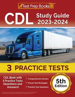 CDL Study Guide 2023-2024: Książka CDL z 3 testami praktycznymi (pytania i odpowiedzi) [5. edycja] - CDL Study Guide 2023-2024: CDL Book with 3 Practice Tests (Questions and Answers) [5th Edition]