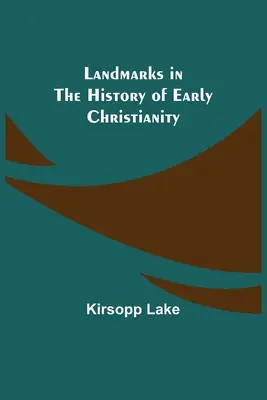 Kamienie milowe w historii wczesnego chrześcijaństwa - Landmarks in the History of Early Christianity