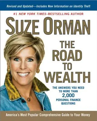 Droga do bogactwa: Odpowiedzi na ponad 2000 pytań dotyczących finansów osobistych, poprawione i zaktualizowane - The Road to Wealth: The Answers You Need to More Than 2,000 Personal Finance Questions, Revised and Updated