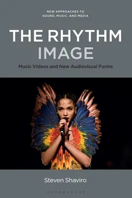 The Rhythm Image: Wideoklipy i nowe formy audiowizualne - The Rhythm Image: Music Videos and New Audiovisual Forms