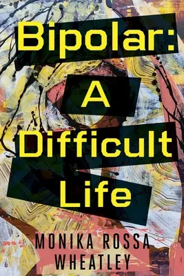 Choroba afektywna dwubiegunowa: Trudne życie - Bipolar: A Difficult Life