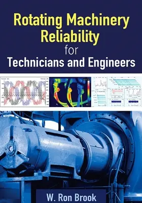 Niezawodność maszyn wirujących dla techników i inżynierów - Rotating Machinery Reliability for Technicians and Engineers