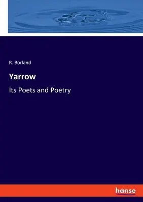 Krwawnik pospolity: Jego poeci i poezja - Yarrow: Its Poets and Poetry