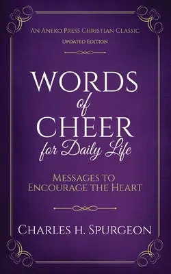 Słowa otuchy na co dzień: Przesłania zachęcające serce - Words of Cheer for Daily Life: Messages to Encourage the Heart