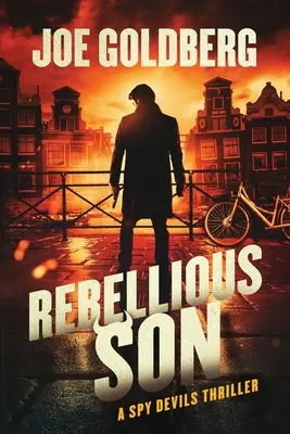 Zbuntowany syn: Diabelski thriller szpiegowski - Rebellious Son: A Spy Devils Thriller